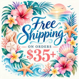 The image is a vibrant and colorful advertisement featuring a tropical theme with various flowers, leaves, and seashells surrounding a large text that reads "Free Shipping on Orders $35+".