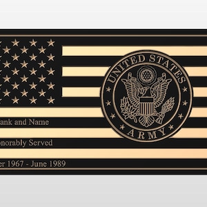 May include: A rectangular plaque featuring the American flag design with the United States Army emblem. The plaque includes text fields for "Rank and Name," "Honorably Served," and service dates from October 1967 to June 1989. The flag and emblem are in gold against a black background.