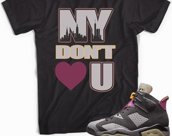 NY Don't Sneakershirt Match Jordan 6 Bordeaux