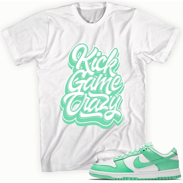 Kick Game Crazy Adult Unisex T-Shirt Made to Match Dunk Low Green Glow