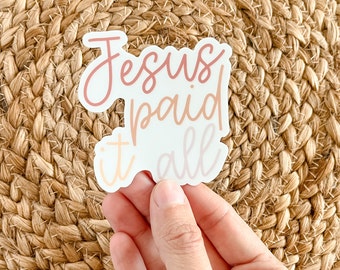 Jesus Paid It All Sticker | Christian Student Gift | Christian Laptop Decal | Christian Water bottle Stickers | Faith Stickers