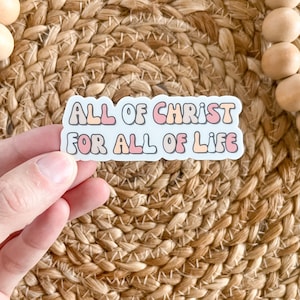 All of Christ For All of Life Sticker | Scripture Sticker | Faith Verse Sticker | Bible Memory Sticker | Psalm 86:11 Sticker