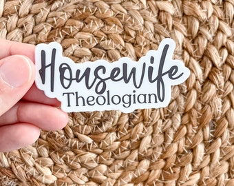 Housewife Theologian Sticker | Reformed Christian Sticker | Christian Stickers | Theology For Her Sticker | Theologian Stickers | Bible Art