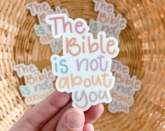 The Bible Is Not About You Sticker | Bible Sticker | Christian Stickers | Christian Decals | Bible Study Stickers | What is the Bible About