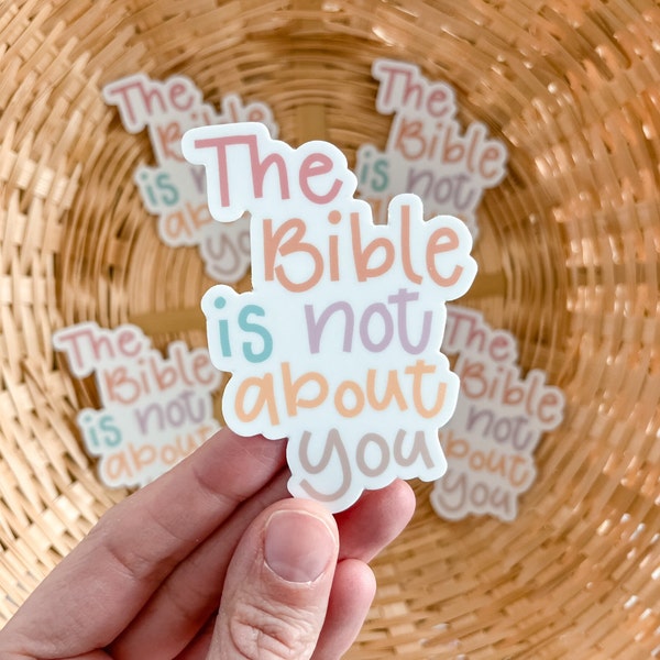 The Bible Is Not About You Sticker | Bible Sticker | Christian Stickers | Christian Decals | Bible Study Stickers | What is the Bible About