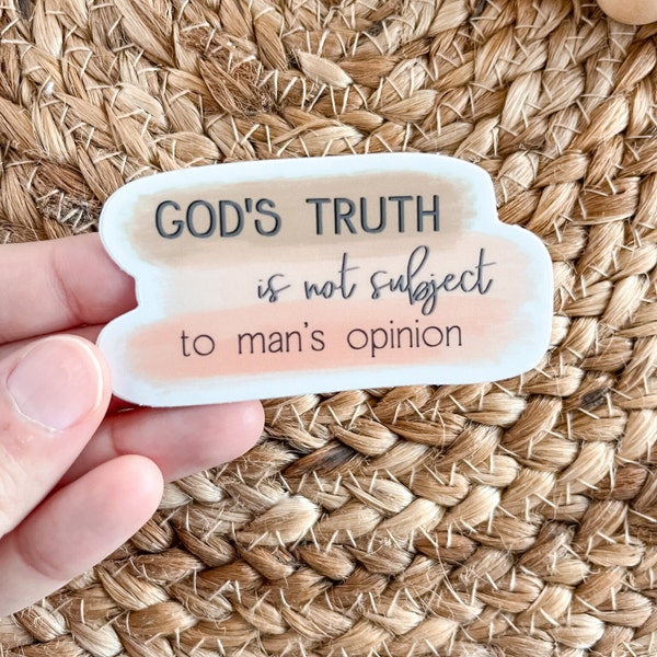 God's Truth is not Subject to Man's Opinion Sticker | Sound Doctrine Sticker | Reformed Christian Stickers, Theology Sticker | Bible Sticker