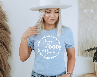 Reformation Solas T-Shirt |  Glory To God Alone T-shirt | Five Solas Shirt | Reformed Theology T-Shirt | Doctrines of Grace T-Shirt