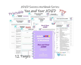 ADHD and You, How to Work with Your ADHD, Assessing and Understanding Your Own Experience with Attention Deficit Hyperactivity Disorder