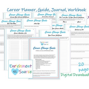 May include: A digital career change guide with the title "Career Planner, Guide, Journal, Workbook." The guide includes pages with prompts and exercises. The cover features the Enrichment ES Source logo. The text "20 pages" and "Digital Download" are also visible.