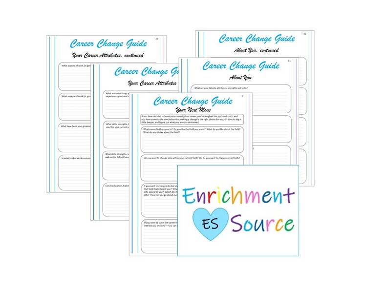 May include: A stack of career change guides with teal and white text. The guides have fill-in-the-blank sections with titles like "Your Career Attributes" and "Your Next Move." The Enrichment Source logo is in the bottom right.