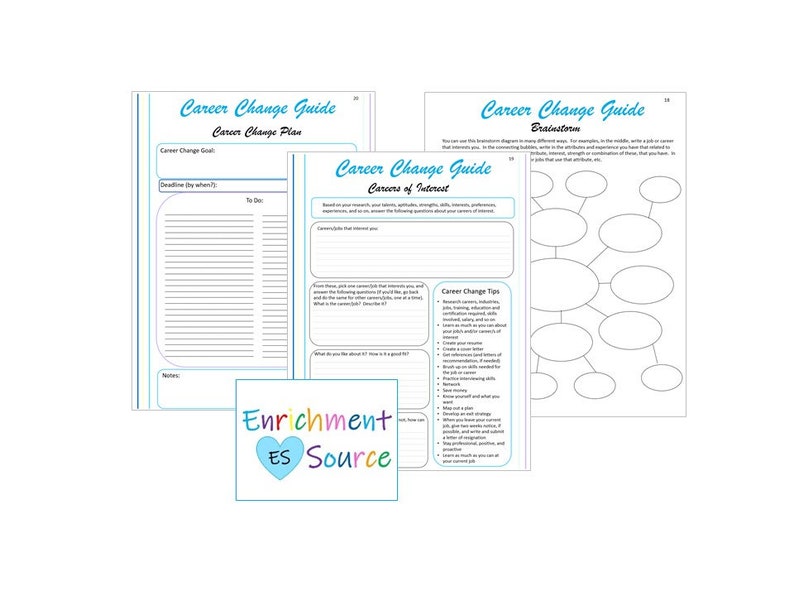 May include: A stack of white paper pages with the title "Career Change Guide" in a light blue font. The pages contain fill-in-the-blank sections for career planning, brainstorming, and identifying interests. The Enrichment ES Source logo is in the bottom left corner.