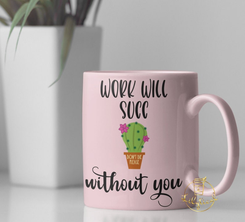 Download Work Will Succ Without You Svg Co Worker Gift Funny Mug Designs Sublimation Template Cutfiles Svg Files Htv Clip Art Art Collectibles Jewellerymilad Com