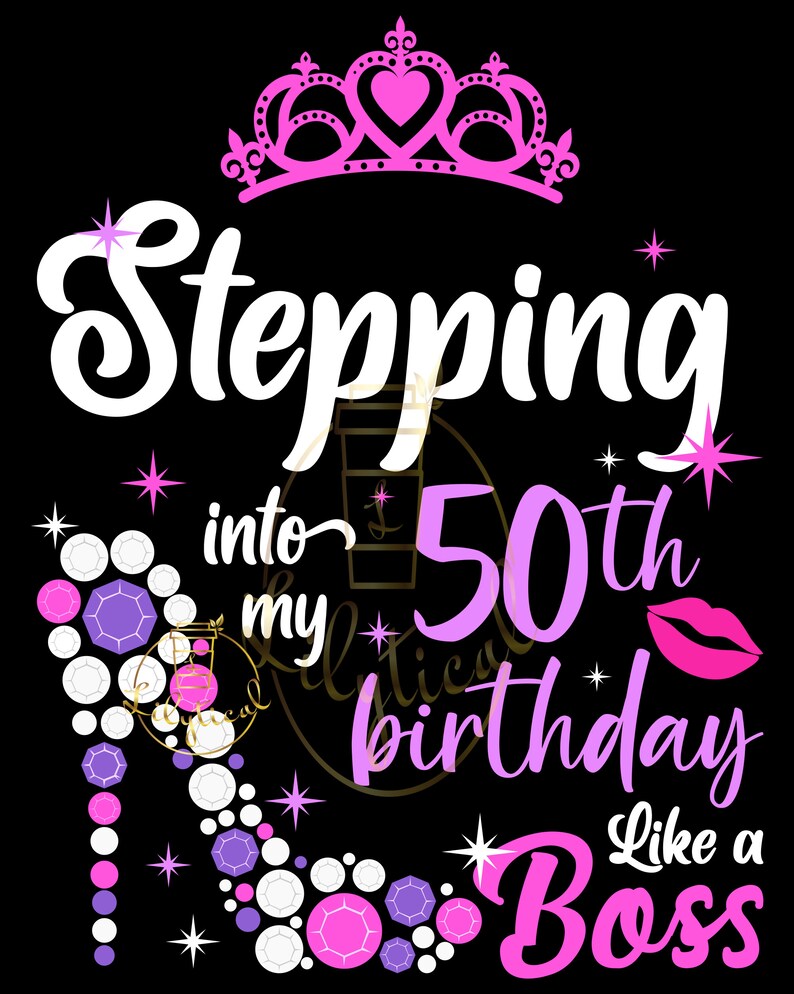 Download Stepping into my 50th birthday like a boss svg /svg file ...
