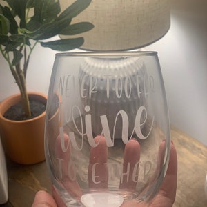 Never too far to wine together etched stemless wine glass 21oz