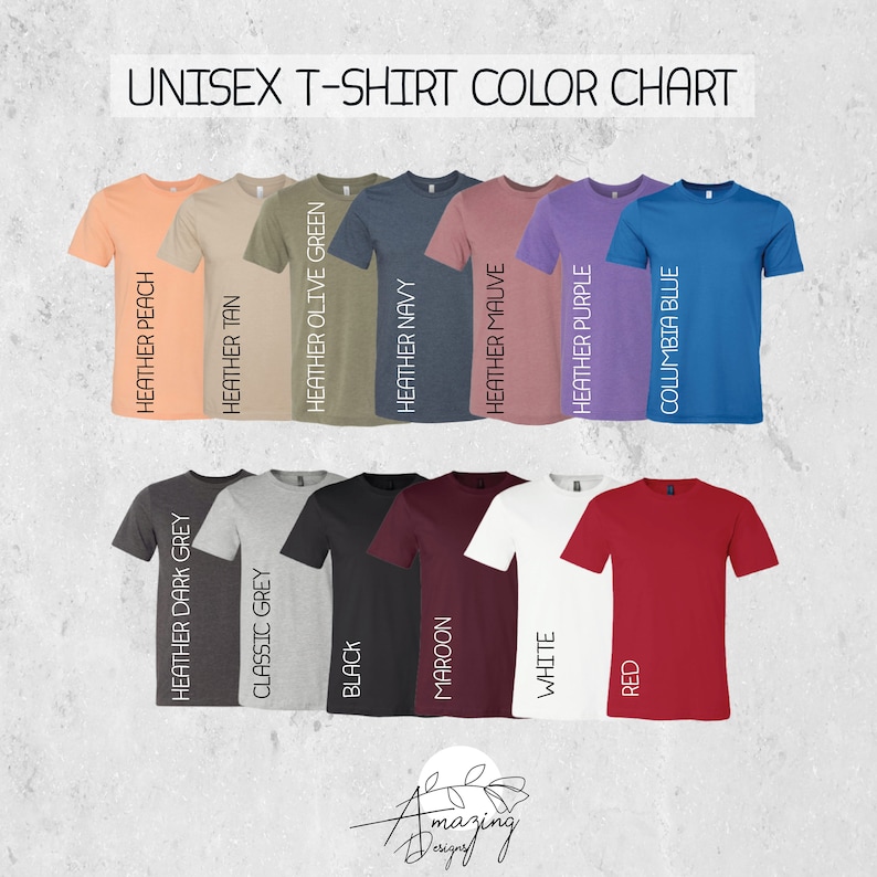 May include: Unisex t-shirt color chart showing 14 different colors. The colors are: Heather Peach, Heather Dark Grey, Heather Tan, Classic Grey, Heather Olive Green, Black, Heather Navy, Maroon, Heather Mauve, White, Heather Purple, Red, and Columbia Blue.