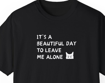 Funny Sarcastic T-Shirt: Leave Me Alone Graphic Tee