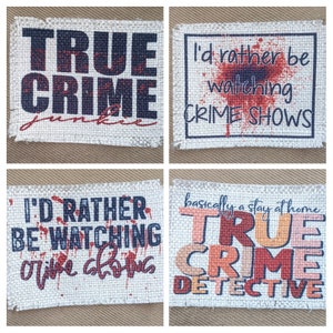 Crime Show Junkie Murder Show /True Crime Detective~ Sublimated raggy patch for hats, frayed edges