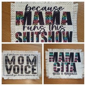 Mama, Mamacita, Margarita, Shit Show, ~ Sublimated raggy patch for hats, ink printed, use with adhesive, frayed edges