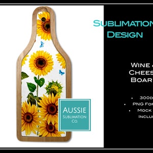 SUN FLOWERS Sunflowers Wine Bottle Cutting Board Sublimation Design, Sublimation Cutting Board, Wine & Cheese Digital Download PNG Instant