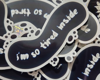 I'm so tired inside | Sticker