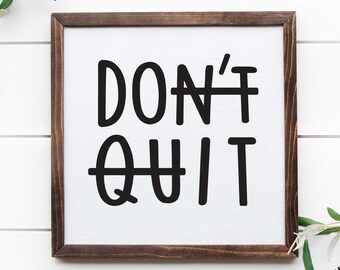 Don't Quit Do It SVG, Png, Don't Quit SVG, Encouragement Svg, Inspirational Print, Inspirational Quote Svg, Dxf, Cut File
