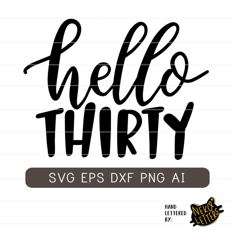 Download Hello Thirty Svg Hello 30 Svg 30th Birthday Svg 30 ...