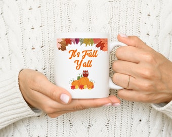 It’s Fall Y’all White Mug, Unique Coffee Mug, Fall Autumn Coffee Mug, Coffee Lover Mug, Tea Lover Mug