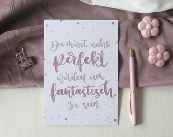 Postkarte "Du musst nicht perfekt werden um fantastisch zu sein" – Handlettering, Watercolor – Optional mit Briefumschlag