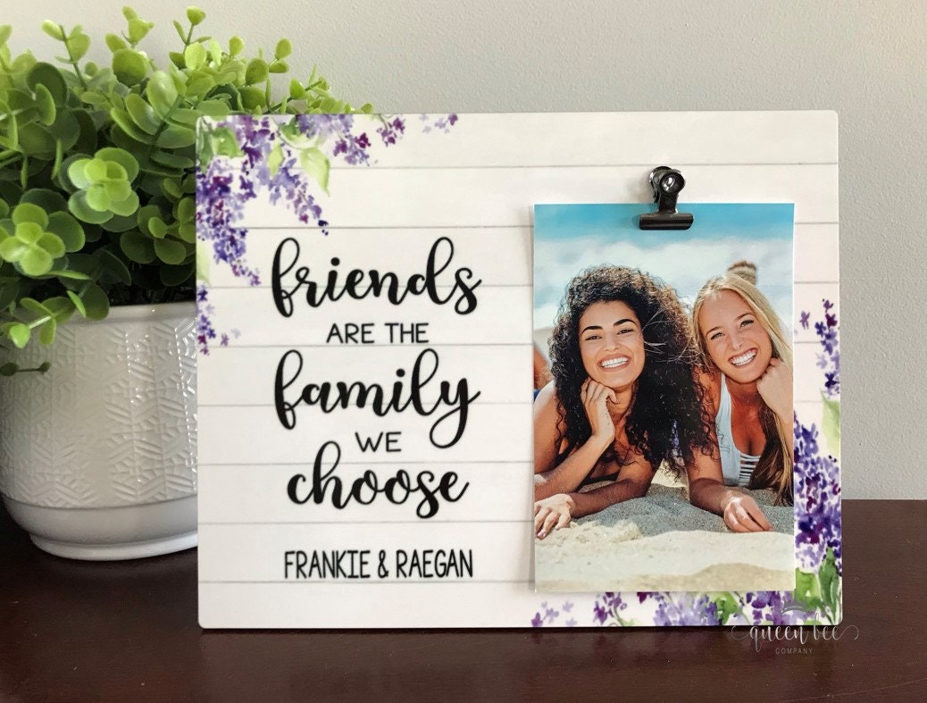 Friends are the Family we Choose Frame / Gift for Best Friend Etsy