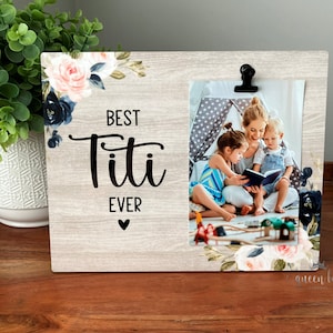 Personalized Titi picture frame | Mother's Day Gift for Titi | Titi Picture Frame | New Titi Gift | Best Titi Ever | Birthday Gift for Titi
