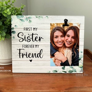 First My Sister Forever My Friend Frame | Gift for Sister | Sister Frame | Sisters Frame | Birthday Gift for Sister | Maid of Honor Gift |