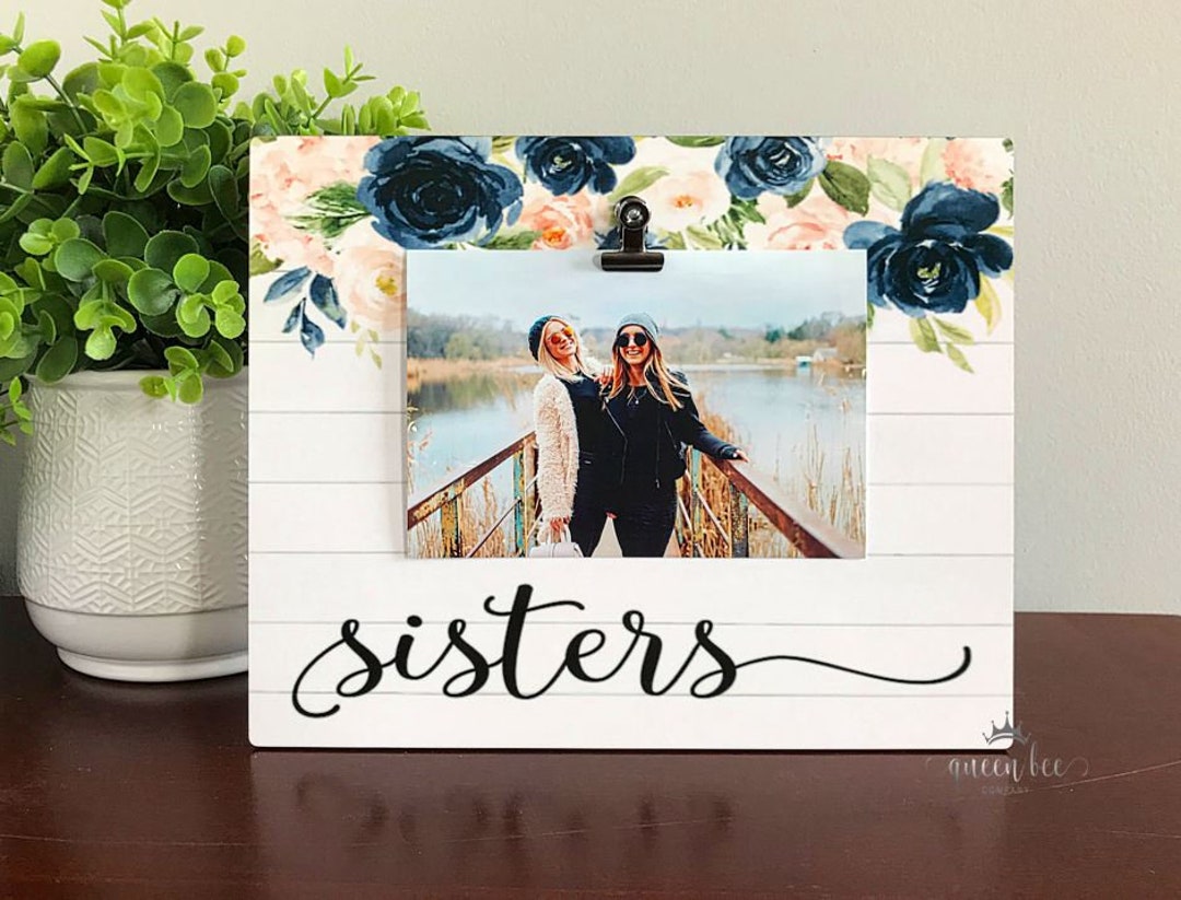 Sisters Picture Frame Sister Frame Mother's Day Gift for Sister