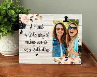 A Friend is God's Way of Making Sure We Never Walk Alone Frame / Gift for Friend / Friend Frame / Best Friend Frame / Birthday Gift Friend