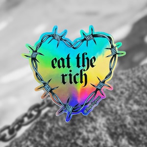 Eat The Rich Holographic Vinyl Sticker, Barbed Wire Heart Sticker, Socialism Sticker, Anti-Capitalist Sticker, Laptop Stickers, Vinyl Decals