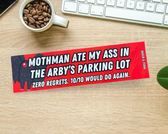 Mothman Ate My Ass Bumper Sticker, Truck Decal, Waterproof Decals, Unhinged Bumper Stickers, Funny Weird Bumper Stickers, Cryptid Stickers