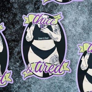 Thicc and Tired Vinyl Sticker, Body Positive Sticker, Body Positive, Laptop Stickers, Waterproof Stickers, Funny Stickers, Plus Size Sticker