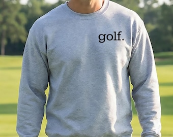 Golf Sweatshirt - Minimalist Golfer Crewneck, Golfing Fathers Day Gift
