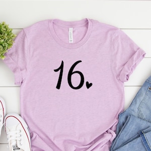 16th Birthday Shirt | 16th Birthday Outfit | 16 Years Old Shirt | 16th Birthday Gift | Sixteenth Bday Gift | Birthday Girl Shirt