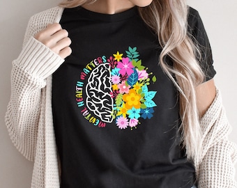 Shirt voor geestelijke gezondheid is belangrijk: T-shirt met bloemenhersenen, cadeau voor therapeut-adviseur angst