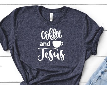 Koffie en Jezus-T-shirt | Religieuze shirts voor dames | Koffieshirt | Jezus-shirt | Koffie en Jezus | Cafeïneshirt | Shirt met positieve quote