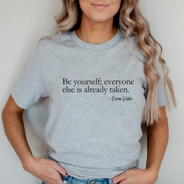 Sei du selbst, alle anderen sind bereits genommen, Oscar Wilde-Zitat, sei selbst Shirt, sei einzigartig, sei du Shirt, sei selbst Grafik-T-Shirt