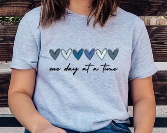 One Day at a Time Shirt, Hearts Graphic Tee, Recovery Gift for Her, Encouragement TShirt, Inspirational Quotes, Mental Health Awareness