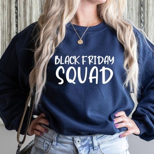 Black Friday Squad Sweatshirt, Matching Black Friday Crewneck Sweater, Funny Shopping Crew T-shirt, Black Friday Shopping Shirt, For Her