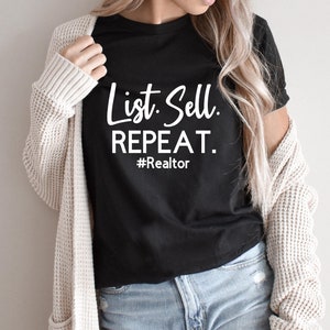 List Sell Repeat, Realtor Shirt, Realtor Gift, Real Estate Shirt, Real Estate Gift, Real Estate Agent Shirt, Real Estate Agent Gift, Realtor