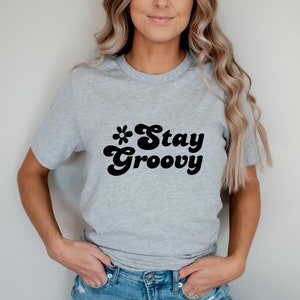 Stay Groovy Shirt, 70s Shirt, 80s Shirt, Retro Shirt, Retro Style Shirt, Women&#39;s Retro Shirt, Retro T Shirt, Boho Hippie Shirt, Groovy Shirt