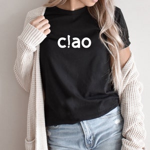 Ciao Shirt, Ciao Graphic Tee, Hello Italy, Italian Hello, Ciao TShirt, Italian Gift, Ciao Bella, Ciao T-Shirt, Travel Shirt, Italian Style
