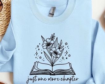 Sweat-shirt « Juste un chapitre de plus » - T-shirt col rond pour amoureux des livres, T-shirt littéraire, Cadeau pour lecteur, T-shirt pour rat de bibliothèque, T-shirt de lecture, Cadeau pour bibliothécaire