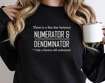 Funny Math Teacher Sweatshirt, Gift For Math Teacher, Gift For Mathematician, Mathematics Geek, Math Geek Shirts, School Math Lover