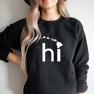 Hawaii Sweatshirt, HI Shirt, HI Sweatshirt, Hawaii State Shirt, The Aloha State, Hawaiian Shirt, Hawaii Vacation Shirt, Unisex Graphic Tee