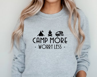 Camp More Worry Less Sweatshirt, Hiking Sweatshirt, Hike Gift, Wanderlust Sweatshirt, Camping Sweatshirt, Outdoor lover Gift,Adventure Sweat